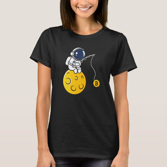 Astronaut Moon Fishing BTC Crypto Cryptocurrency B T-Shirt (Vorderseite)