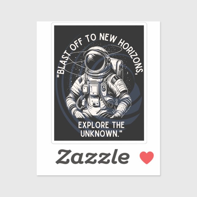 ASTRONAUT QUOTE , SCHLIESSEND BIS NEUES HORIZONT AUFKLEBER (Blatt)