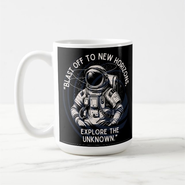 ASTRONAUT QUOTE , SCHLIESSEND BIS NEUES HORIZONT KAFFEETASSE (Links)