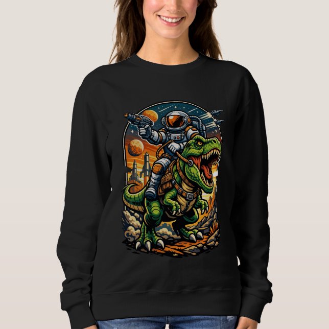 Astronaut Riding a T-Rex – Epic Space Dinosaur Sweatshirt (Vorderseite)