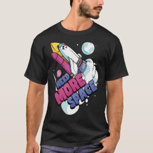 Astronaut Space Galaxy Explorer Ich brauche mehr P T-Shirt