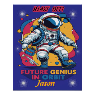 Astronaut - Zukünftiges Genie im Orbit Poster
