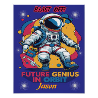 Astronaut - Zukünftiges Genie im Orbit Poster