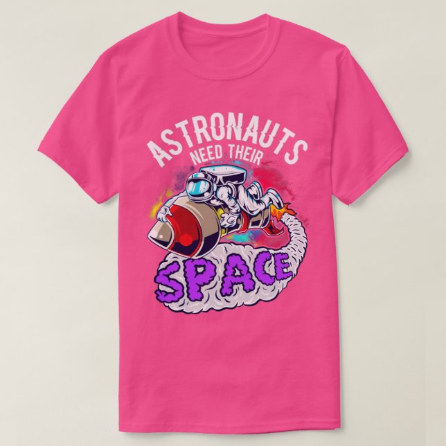 Astronauten brauchen ihren Raum T-Shirt (Design vorne)