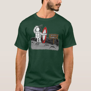 Astronauten surfen das Mondmeer der Ruhe Surfi T-Shirt