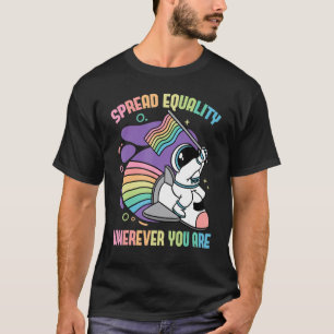Astronautengleichheit überall dort, wo Sie sind T-Shirt