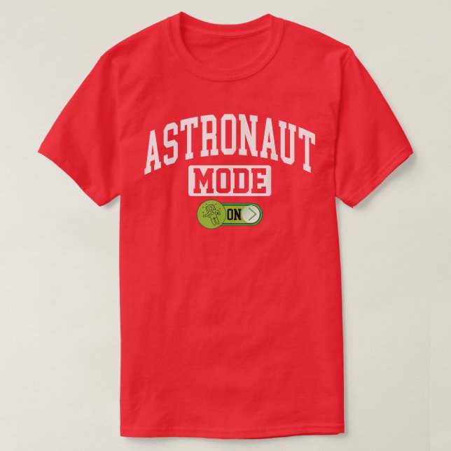 Astronautenmodus auf - Astronautenspac T-Shirt (Design vorne)