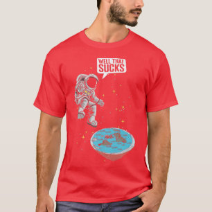 Astronautin "Flat Earth Science Conspiracy Flat Ea T-Shirt