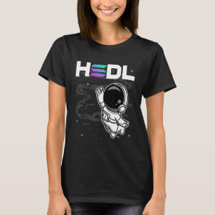 Astronautin Hodl Solana Sol Münze zum Krypto des M T-Shirt