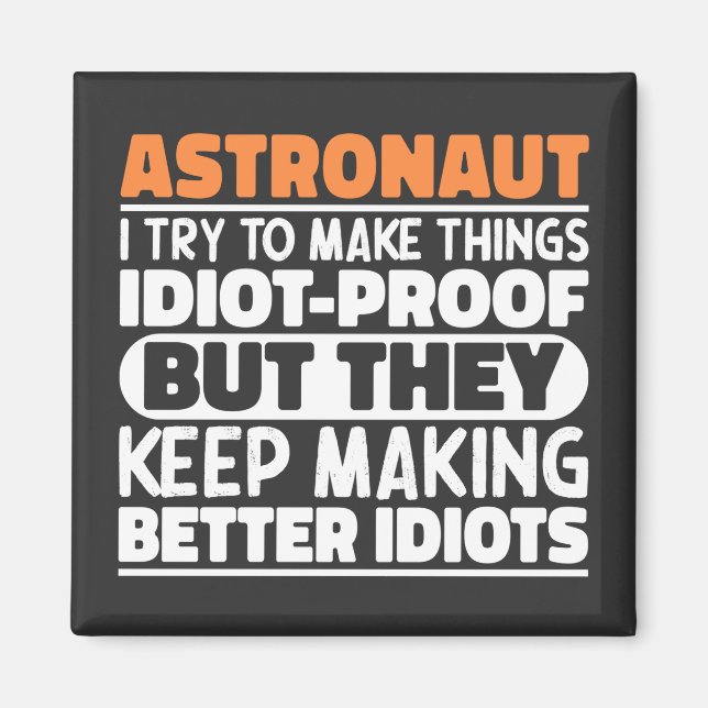 Astronautin Ich versuche, Dinge zu idiotischen Lus Magnet (Vorne)