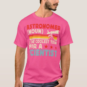 Astronom Definition Lustig Weltraum Astronomie T-Shirt