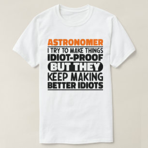 Astronom Ich versuche, Dinge zu machen, die in ein T-Shirt
