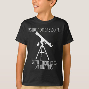 Astronomen machen es... mit ihren Augen auf Uranus T-Shirt