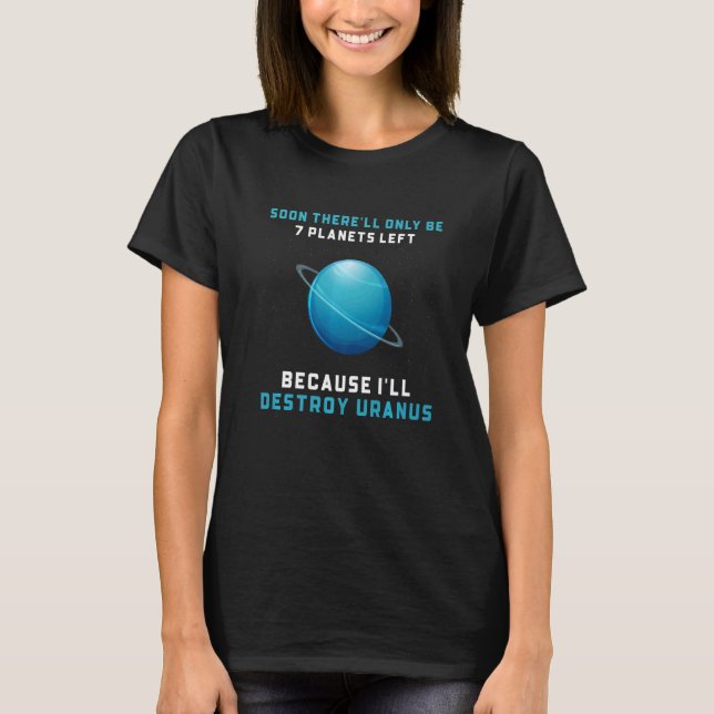 Astronomie des Uranus Pun Solar Systems T-Shirt (Vorderseite)