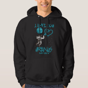 Astronomie Lover I Liebe Sie zu Uranus und zurück Hoodie