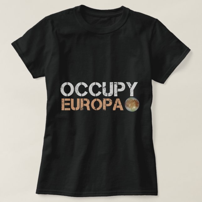 Astronomie Lover Occupy Europa Jupiter Moon Solar  T-Shirt (Design vorne)