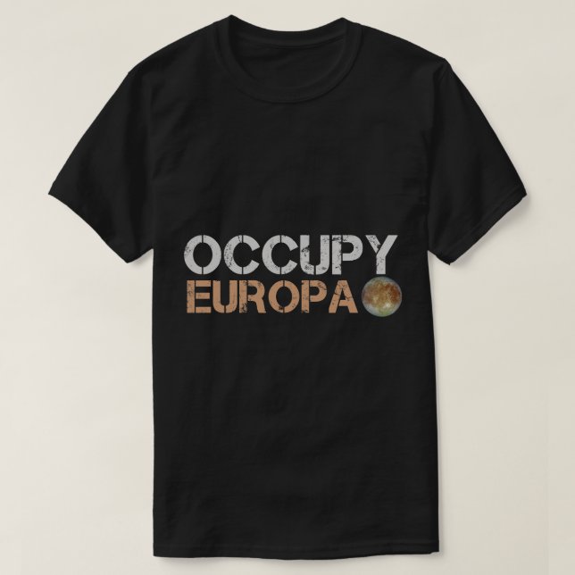 Astronomie Lover Occupy Europa Jupiter Moon Solar  T-Shirt (Design vorne)