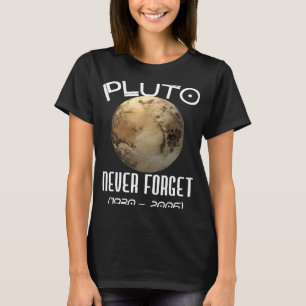 Astronomie Lover Pluto Vergiss niemals den Weltrau T-Shirt