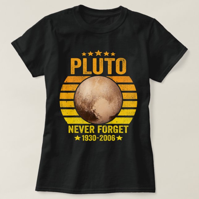 Astronomie Lover Vergiss niemals den Pluto Astrono T-Shirt (Design vorne)