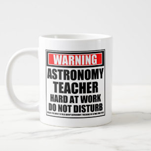 Astronomielehrer hart am Arbeitsplatz warnen Jumbo-Tasse