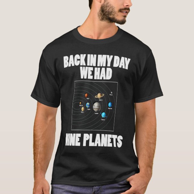 Astronomy    Back In My Day We Had 9 Planets T-Shirt (Vorderseite)