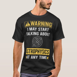 Astrophysik-Astrophysikerin T-Shirt