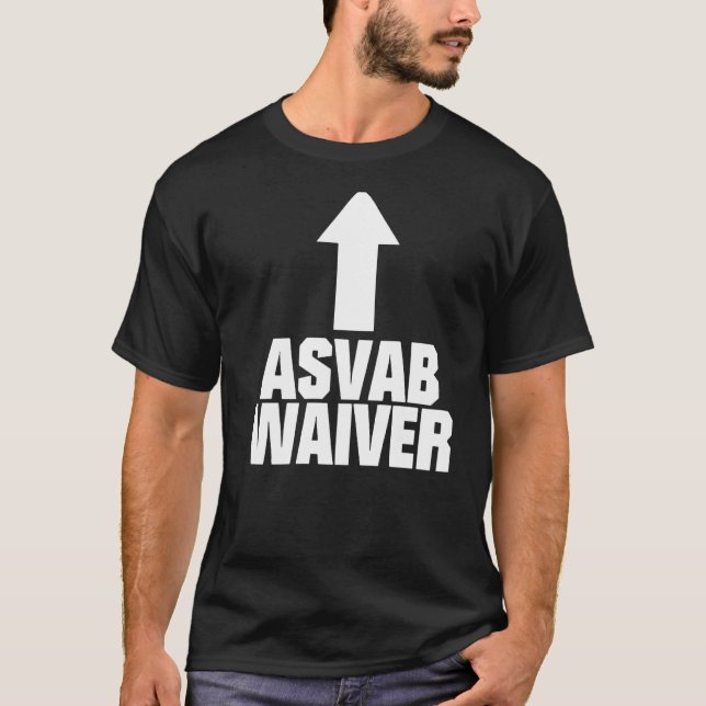 ASVAB Waiver T-Shirt (Vorderseite)
