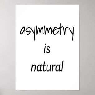 Asymmetrie ist natürlich Poster