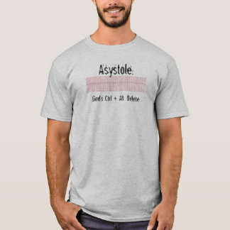 Asystolie: Ctrl + Alt-Löschung T-Shirt