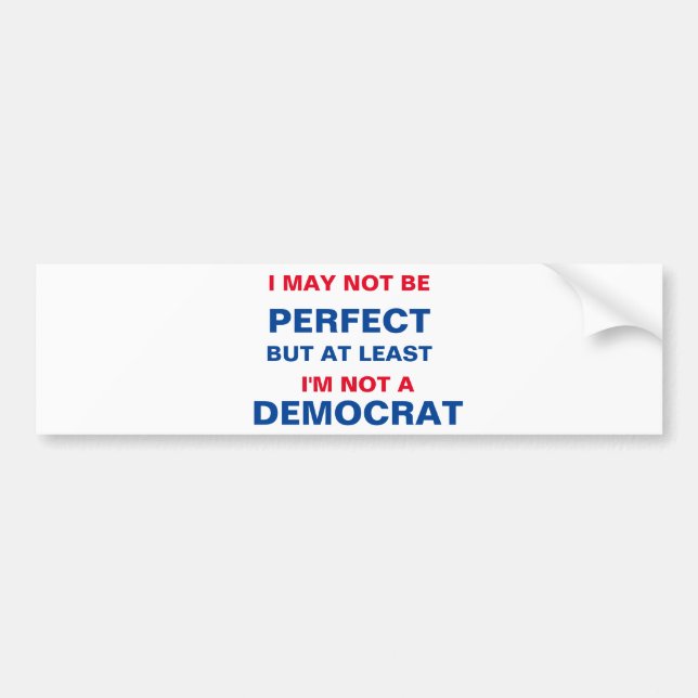 At Least I'm Not a Democrat Autoaufkleber (Vorne)