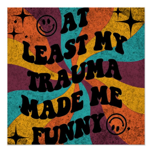 At least my trauma made me funny poster (Vorderseite)