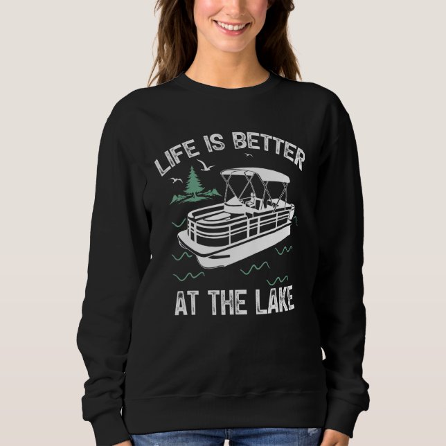 At The Lake Boating Pontoon Boat Sweatshirt (Vorderseite)