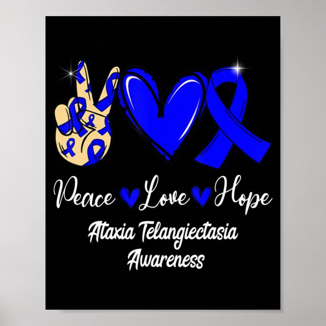 Ataxia Telangiectasia Bewusstsein Frieden Liebe Ho Poster (Vorne)