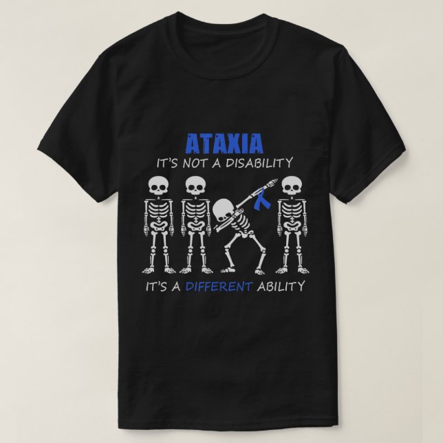 Ataxie Es ist keine Behinderung Tshirt Ding Skelet (Design vorne)