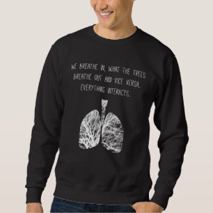 Atem Lunge Wald Baum Luft Photosynthese Klima Sweatshirt