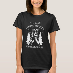 Atem wandern Gesellschaft Funny Wandern Raccoon T-Shirt