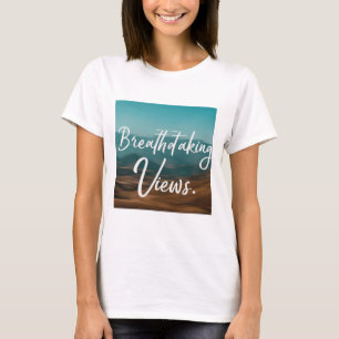 atemberaubende Aussichten T-Shirt