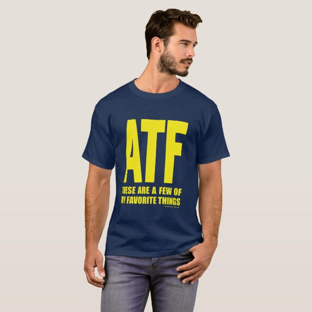 ATF - Diese sind einige meiner Lieblingssachen T-Shirt (Vorne ganz)