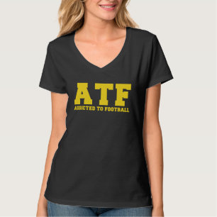 ATF süchtig nach Fußball T-Shirt