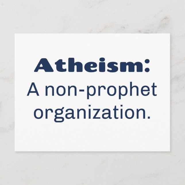Atheismus: Eine Organisation ohne Prophet. Funny P Postkarte (Vorderseite)