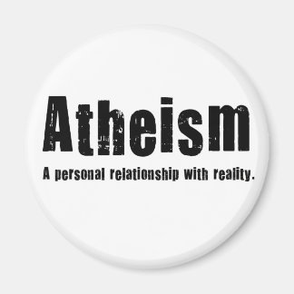 Atheismus. Eine persönliche Beziehung zur Realität Magnet