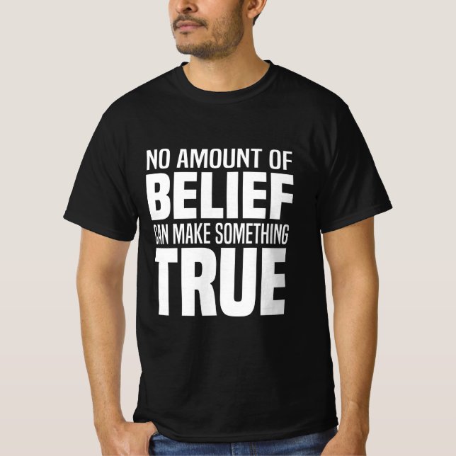 Atheismus | Skeptiker Atheisten Religion Glaubensg T-Shirt (Vorderseite)