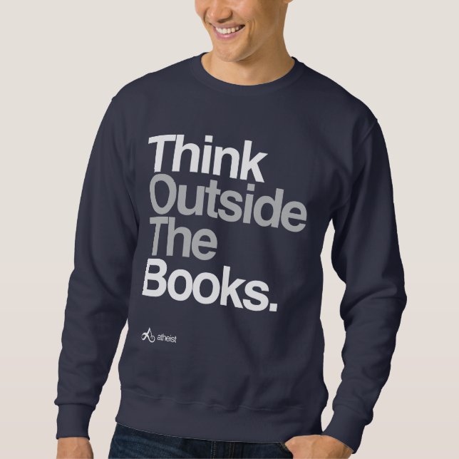 Atheist denken außerhalb der Bücher Sweatshirt (Vorderseite)