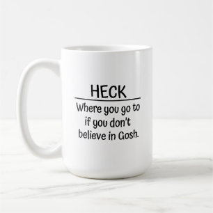 Atheistische Tasse. Heck, wo du hingehst, wenn du Kaffeetasse