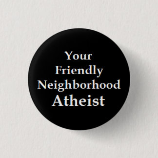Atheistischer Nachbar Button