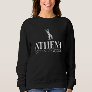 Athena  Goddess Of Wisdom  Greek Mythology Ancient Sweatshirt
