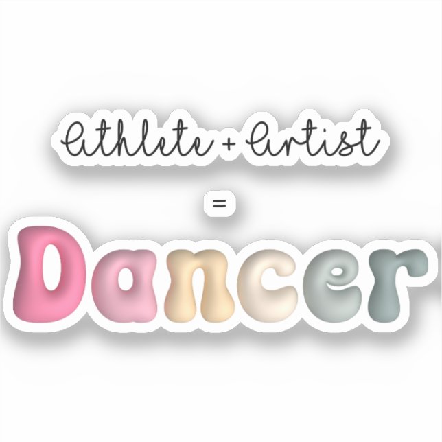 Athlete + Artist = Dancer, Funny gifT für Dancer Aufkleber (Vorderseite)