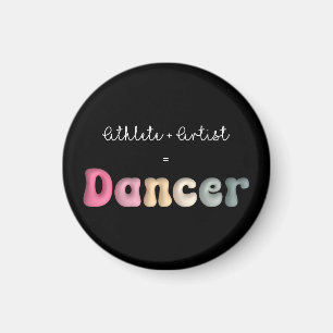 Athlete + Artist = Dancer, Funny gifT für Dancer Magnet