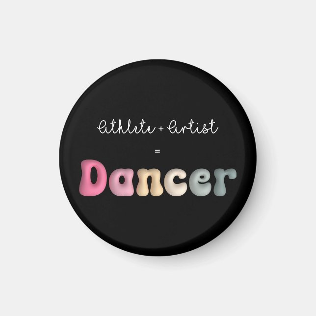 Athlete + Artist = Dancer, Funny gifT für Dancer Magnet (Vorne)