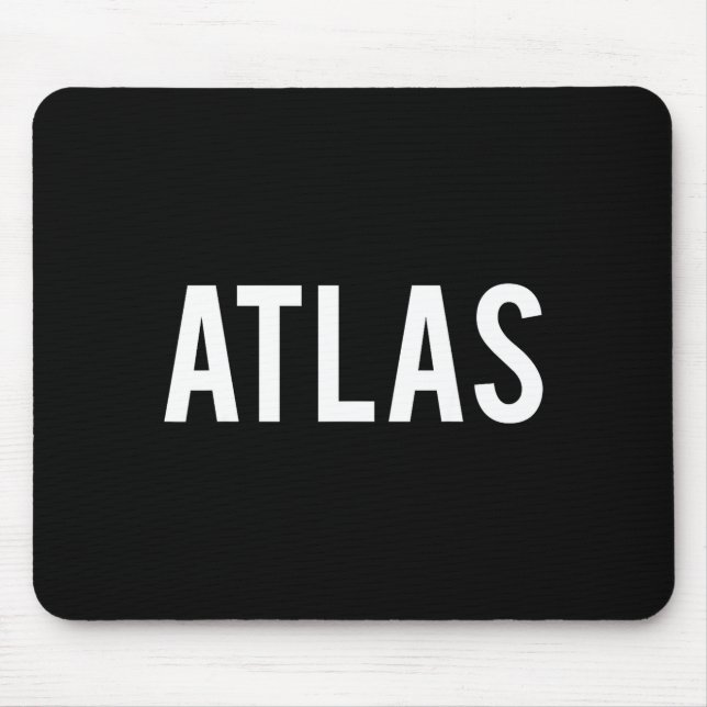 Atlas - Cool New Funny Name Fan Gift Tee  Mousepad (Vorne)